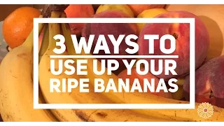 3 Ways to Use Up Your Ripe Bananas