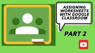 Assigning worksheets with Google Classroom - Part 2