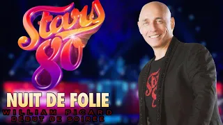 William de Début de Soirée - Nuit de Folie- Stars 80 ENCORE !