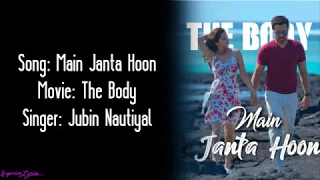 Main Janta Hoon - The Body (LYRICS)