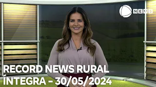 Record News Rural - 30/05/2024