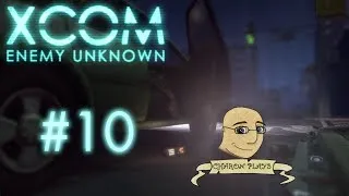 X-Com: Enemy Unknown - #10 - Chryssalid Attack