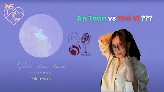 [Tốt Hơn 1%] | Trong Tình Yêu, Nên chọn người An Toàn hay Thú Vị?