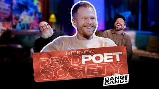 BANG! BANG! INTERVIEW - Dead Poet Society (@DeadPoetSociety)
