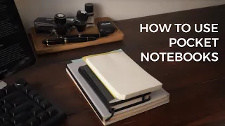 7 Tips to Best Use Your Pocket Notebook | Fountain Pen Thoughts