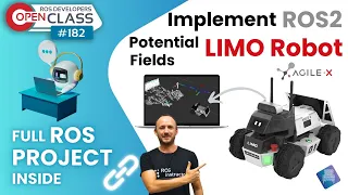 Learn ROS 2 with Limo Robot: Potential Fields Algorithm in ROS2｜ROS Developers Open Class 182