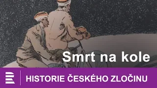 Historie českého zločinu: Smrt na kole