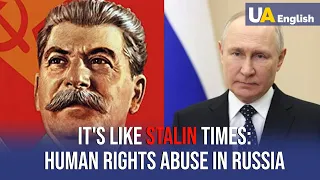 It's Like STALIN Times: People in Russia Experience Human Rights Abuse
