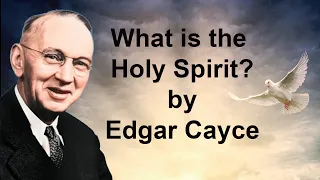 Edgar Cayce Lecture - What is the Holy Spirit? Narrated by Ron Murphy