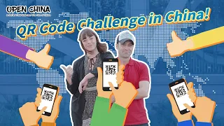 QR Code CHALLENGE: Living Cashless! | EP45 Open China