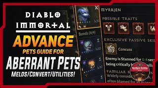 Advance Pets Guide - Aberrant Pets/Melds/Convert/Utilities - Diablo Immortal