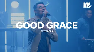 Good Grace - E2 Worship Cover