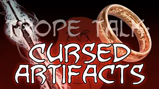 Trope Talk: Cursed Artifacts