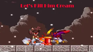 Cream Let's Kill Him | Sally.Exe The Whisper of Soul (Tails And Sally Duo) (If You Kill Amy First)