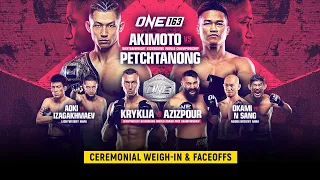 ONE 163: Akimoto vs. Petchtanong | Ceremonial Weigh-Ins & Faceoffs