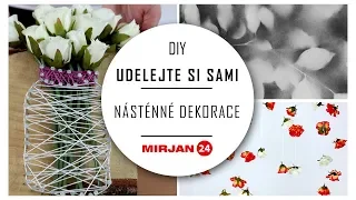 DIY - Udělejte si sami | NÁSTĚNNÉ DEKORACE || MIRJAN24