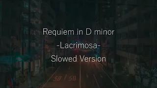 Lacrimosa (Slowed and Reverb)