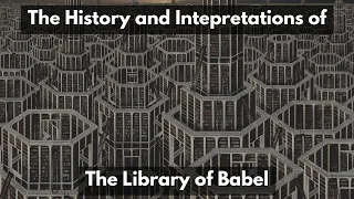 The History and Interpretations of The Library of Babel