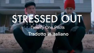 Twenty One Pilots - Stressed Out - Tradotto in Italiano