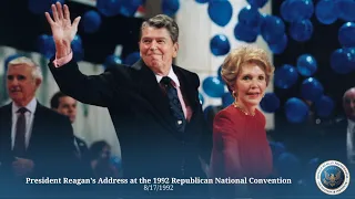 President Reagan's Address at the 1992 Republican National Convention 8/17/1992