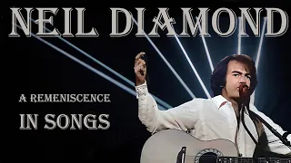 Neil Diamond - A Remeniscence In Songs