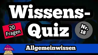 Wissensquiz 18 Allgemeinwissen Quiz mit 20 Quizfragen - Deutsch