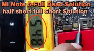 Mi Note 5  Dead Problem Solution | Half Short Full Short Solution