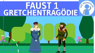 Faust 1 - Gretchentragödie einfach erklärt - Dramenform, Aufbau, Inhalt & Szenenbeispiele, Literatur