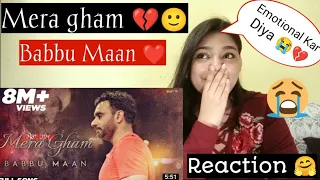 MERA GHAM 💔| BABBU MAAN | LATEST PUNJABI SONG |BEAUTYANDREACTION