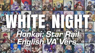 White Night (Extended Version) - Honkai English VAs Cover || Honkai: Star Rail