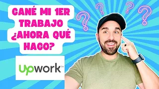 ¿Sabes qué hacer cuando ganes tu primer trabajo remoto en Upwork?