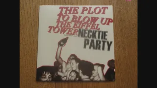 Necktie Party / The Plot To Blow Up The Eiffel Tower - split (full album)