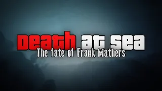 Death at Sea: The Fate of Frank Mathers - Grand Theft Auto V