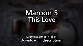 Maroon 5 - This Love - Drumless Songs 'n' click