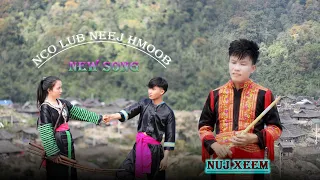 nco lub neej hmoob - nuj xeem - original nkauj kho siab new song 2021-2022