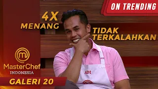 MASTERCHEF INDONESIA - MANIAC!! 4 Kali Menang Tahta Lord Adi Belum Terkalahkan | GALERI 20