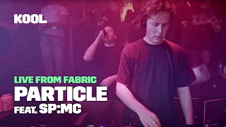 Particle feat. SP:MC | Kool FM Live from Fabric