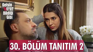 Gelsin Hayat Bildiği Gibi – 30.Bölüm Tanıtım 2