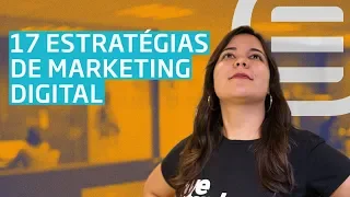 17 ESTRATÉGIAS INFALÍVEIS de Marketing Digital que toda EMPRESA DEVERIA CONHECER ( venda mais 💰💰)