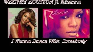 Whitney HOUSTON ft. Rihanna - I Wanna Dance With Somebody (MARSY Mashup)