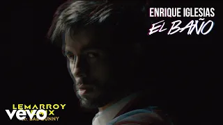 Enrique Iglesias - EL BAÑO (Lemarroy Remix (Audio)) ft. Bad Bunny