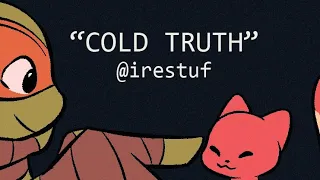 Cold truth || Tmnt comic dub || sad :[ ||