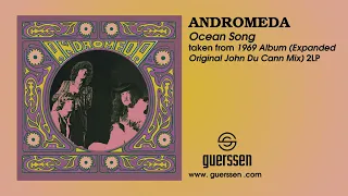 ANDROMEDA - "Ocean Song" taken from "1969 Album (Expanded Original John Du Cann Mix)" 2LP (Guerssen)
