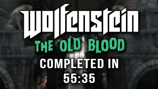 Wolfenstein: The Old Blood Speedrun in 55:35