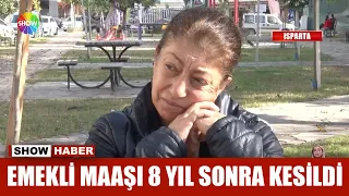 Emekli maaşı 8 yıl sonra kesildi