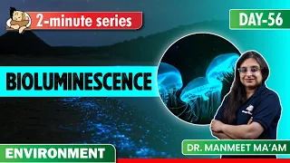 All About Bioluminescence: Animal Behavior for UPSC Prelims for 2024 | Sleepy Classes IAS | UPSC CSE