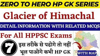 HPPSC HP GK !! Class - 7 !! Glacier of Himachal !! HP GK For HP Govt Exams 2023-24 !! Top MCQs !!