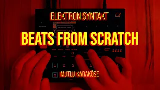 Beats From Scratch | Elektron Syntakt | Techno