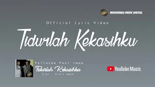 Yollanda Ft. Imam Fahreza - Tidurlah Kekasihku (Official Lyric Video)
