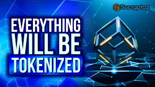 The Tokenization of the World is about to Happen!